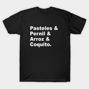 Pasteles Pernil Arroz Coquito Puerto Rican Food T-Shirt